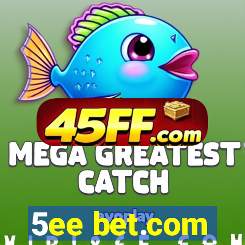 5ee bet.com